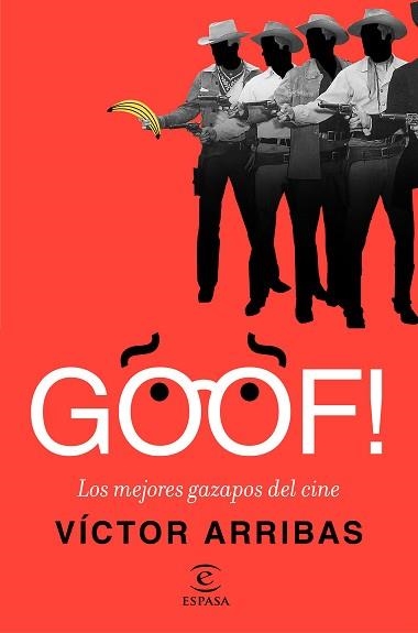 GOOF! LOS MEJORES GAZAPOS DEL CINE | 9788467049589 | ARRIBAS VEGA, VÍCTOR | Llibreria Aqualata | Comprar llibres en català i castellà online | Comprar llibres Igualada