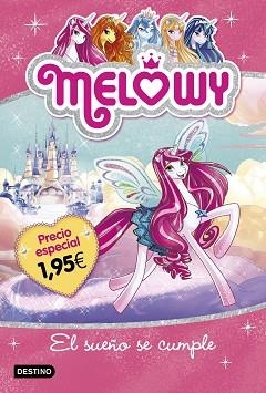 MELOWY 1. EL SUEÑO SE CUMPLE. EDICIÓN ESPECIAL 1,95€ | 9788408169277 | STAR, DANIELLE | Llibreria Aqualata | Comprar llibres en català i castellà online | Comprar llibres Igualada