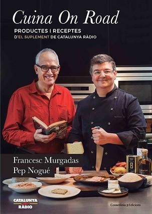 CUINA ON ROAD | 9788490346020 | MURGADAS I BARDÍ, FRANCESC / NOGUÉ I PUIGVERT, PEP | Llibreria Aqualata | Comprar llibres en català i castellà online | Comprar llibres Igualada