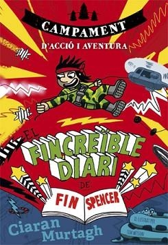 FINCREÏBLE DIARI DE FIN SPENCER, EL 3 | 9788424659943 | MURTAGH, CIARAN | Llibreria Aqualata | Comprar llibres en català i castellà online | Comprar llibres Igualada