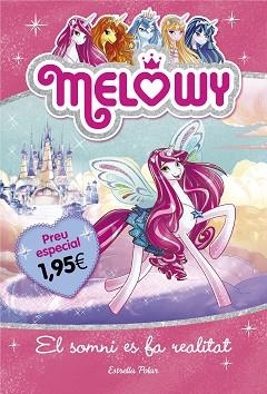 MELOWY. EL SOMNI ES FA REALITAT.1 EDICIÓ ESPECIAL 1,95€ | 9788491372165 | STAR, DANIELLE | Llibreria Aqualata | Comprar llibres en català i castellà online | Comprar llibres Igualada