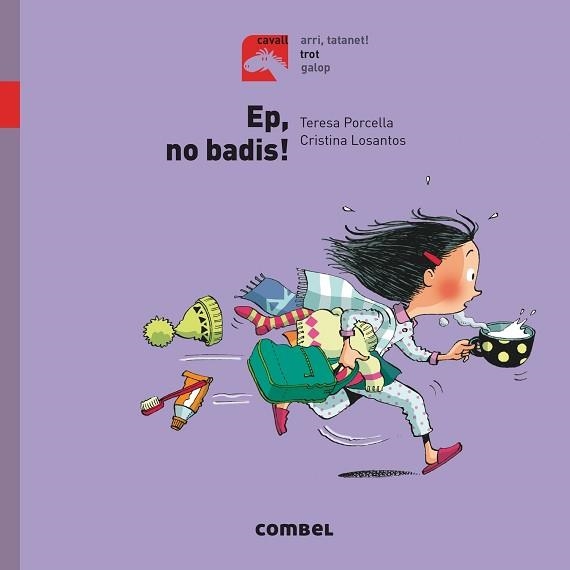 EP, NO BADIS! - TROT | 9788491012252 | PORCELLA, TERESA | Llibreria Aqualata | Comprar libros en catalán y castellano online | Comprar libros Igualada