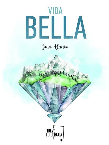 VIDA BELLA | 9788494639074 | ALAÑÓN, JAVIER | Llibreria Aqualata | Comprar llibres en català i castellà online | Comprar llibres Igualada