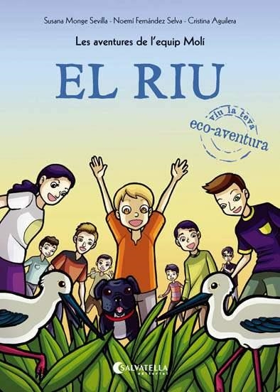 RIU, EL. LES AVENTURES DE L'EQUIP MOLÍ | 9788417091019 | MONGE SEVILLA, SUSANA | Llibreria Aqualata | Comprar llibres en català i castellà online | Comprar llibres Igualada