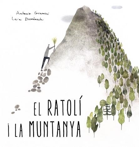 RATOLI I LA MUNTANYA, EL | 9788494429439 | GRAMSCI, ANTONIO / DOMÈNECH, LAIA | Llibreria Aqualata | Comprar llibres en català i castellà online | Comprar llibres Igualada