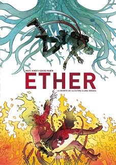 ETHER. LA MUERTE DE LA ÚLTIMA LLAMA DORADA | 9788416880089 | RUBÍN, DAVID / KINDT, MATT | Llibreria Aqualata | Comprar llibres en català i castellà online | Comprar llibres Igualada