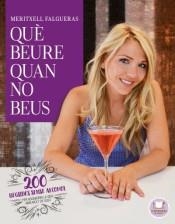 QUÈ BEURE QUAN NO BEUS | 9788492920167 | FALGUERAS I FEBRER, MERITXELL | Llibreria Aqualata | Comprar llibres en català i castellà online | Comprar llibres Igualada