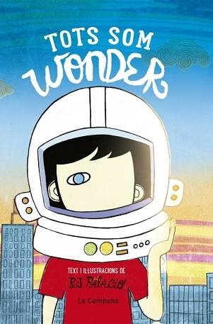 TOTS SOM WONDER | 9788416863174 | PALACIO, R.J. | Llibreria Aqualata | Comprar llibres en català i castellà online | Comprar llibres Igualada