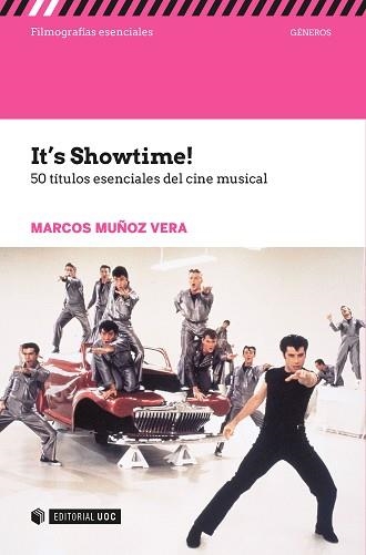 IT'S SHOWTIME! 50 TÍTULOS ESENCIALES DEL CINE MUSICAL | 9788491166962 | MUÑOZ VERA, MARCOS | Llibreria Aqualata | Comprar libros en catalán y castellano online | Comprar libros Igualada