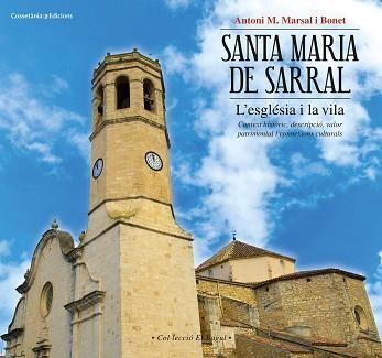 SANTA MARIA DE SARRAL: L'ESGLÉSIA I LA VILA | 9788490345887 | MARSAL I BONET, ANTONI M. | Llibreria Aqualata | Comprar llibres en català i castellà online | Comprar llibres Igualada