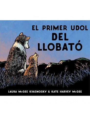 PRIMER UDOL DEL LLOBATÓ, EL | 9788415315377 | MCGEE KVANOSKY, LAURA | Llibreria Aqualata | Comprar llibres en català i castellà online | Comprar llibres Igualada