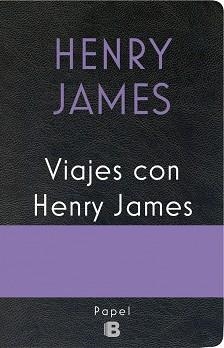 VIAJES CON HENRY JAMES | 9788466661546 | JAMES, HENRY | Llibreria Aqualata | Comprar libros en catalán y castellano online | Comprar libros Igualada