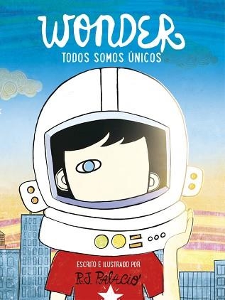 WONDER. TODOS SOMOS ÚNICOS | 9788416588398 | PALACIO, R.J. | Llibreria Aqualata | Comprar llibres en català i castellà online | Comprar llibres Igualada