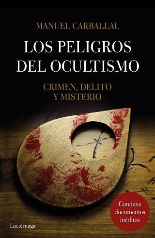 PELIGROS DEL OCULTISMO, LOS | 9788416694570 | CARBALLAL, MANUEL | Llibreria Aqualata | Comprar llibres en català i castellà online | Comprar llibres Igualada