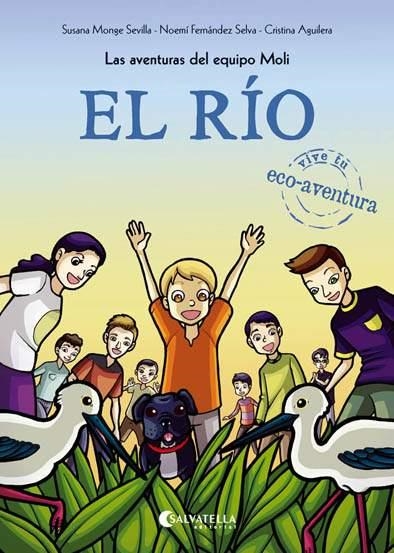 RÍO, EL. LAS AVENTURAS DEL EQUIPO MOLI | 9788417091033 | MONGE SEVILLA, SUSANA | Llibreria Aqualata | Comprar llibres en català i castellà online | Comprar llibres Igualada