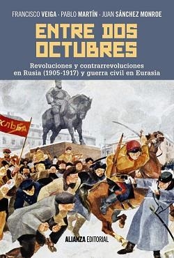 ENTRE DOS OCTUBRES | 9788491046745 | VEIGA, FRANCISCO / MARTÍN, PABLO / SÁNCHEZ MONROE, JUAN | Llibreria Aqualata | Comprar llibres en català i castellà online | Comprar llibres Igualada