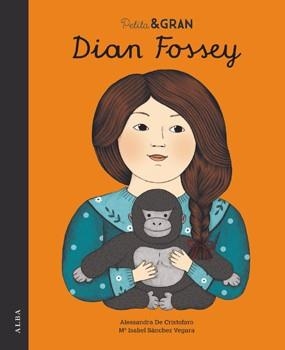 PETITA & GRAN DIAN FOSSEY | 9788490653029 | SÁNCHEZ VEGARA, Mª ISABEL | Llibreria Aqualata | Comprar llibres en català i castellà online | Comprar llibres Igualada