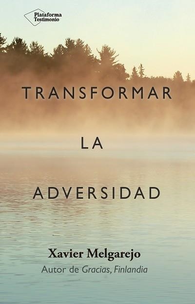 TRANSFORMAR LA ADVERSIDAD | 9788416820948 | MELGAREJO DRAPER, XAVIER | Llibreria Aqualata | Comprar llibres en català i castellà online | Comprar llibres Igualada