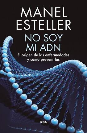 NO SOY MI ADN | 9788490568347 | ESTELLER BADOSA, MANEL | Llibreria Aqualata | Comprar llibres en català i castellà online | Comprar llibres Igualada