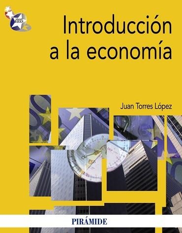 INTRODUCCIÓN A LA ECONOMÍA | 9788436825398 | TORRES LÓPEZ, JUAN | Llibreria Aqualata | Comprar llibres en català i castellà online | Comprar llibres Igualada