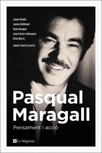 PASQUAL MARAGALL. PENSAMENT I ACCIÓ | 9788482648231 | CLARET MIRANDA, JAUME | Llibreria Aqualata | Comprar llibres en català i castellà online | Comprar llibres Igualada