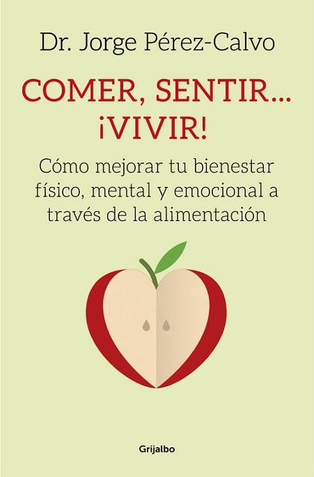 COMER, SENTIR... ¡VIVIR! | 9788425353314 | PEREZ-CALVO, DR. JORGE | Llibreria Aqualata | Comprar llibres en català i castellà online | Comprar llibres Igualada