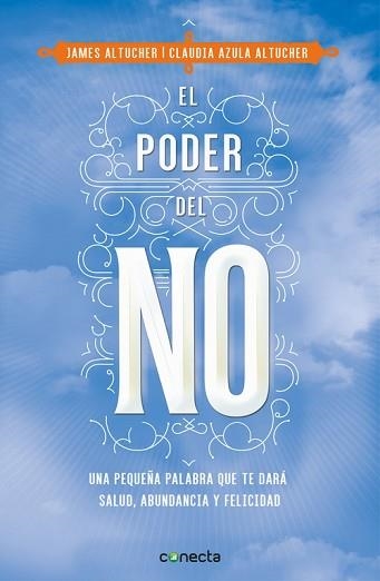 PODER DEL NO, EL | 9788416029990 | ALTUCHER, CLAUDIA AZULA / ALTUCHER, JAMES | Llibreria Aqualata | Comprar llibres en català i castellà online | Comprar llibres Igualada