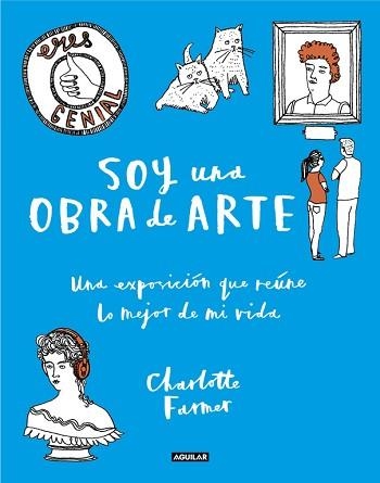 SOY UNA OBRA DE ARTE | 9788403515970 | FARMER, CHARLOTTE | Llibreria Aqualata | Comprar llibres en català i castellà online | Comprar llibres Igualada