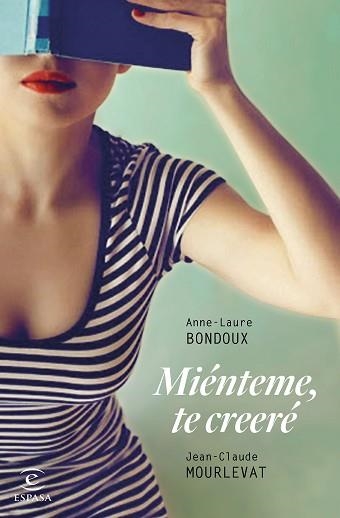 MIÉNTEME, TE CREERÉ | 9788467049633 | BONDOUX, ANNE-LAURE / MOURLEVAT, JEAN-CLAUDE | Llibreria Aqualata | Comprar llibres en català i castellà online | Comprar llibres Igualada