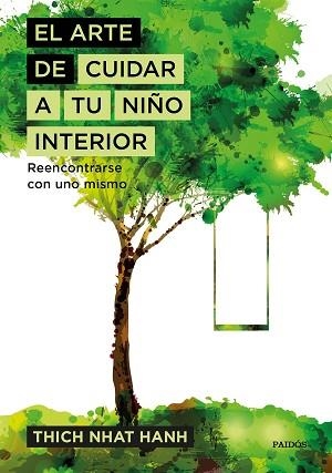 ARTE DE CUIDAR A TU NIÑO INTERIOR, EL | 9788449333309 | NHAT HANH, THICH  | Llibreria Aqualata | Comprar libros en catalán y castellano online | Comprar libros Igualada