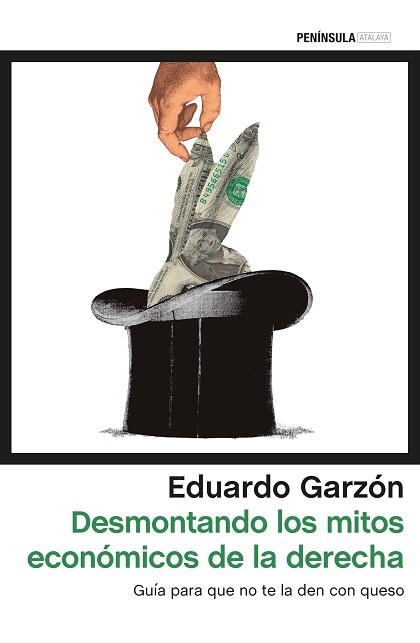 DESMONTANDO LOS MITOS ECONÓMICOS DE LA DERECHA | 9788499425931 | GARZÓN, EDUARDO  | Llibreria Aqualata | Comprar llibres en català i castellà online | Comprar llibres Igualada