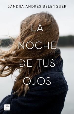 NOCHE DE TUS OJOS, LA | 9788408170112 | ANDRÉS BELENGUER, SANDRA  | Llibreria Aqualata | Comprar libros en catalán y castellano online | Comprar libros Igualada