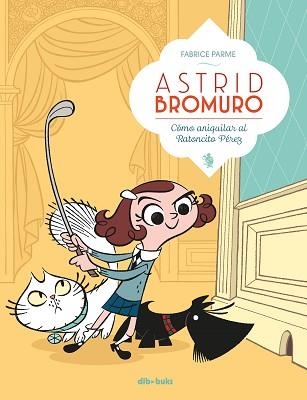 ASTRID BROMURO 1 | 9788416507634 | PARME, FABRICE | Llibreria Aqualata | Comprar llibres en català i castellà online | Comprar llibres Igualada