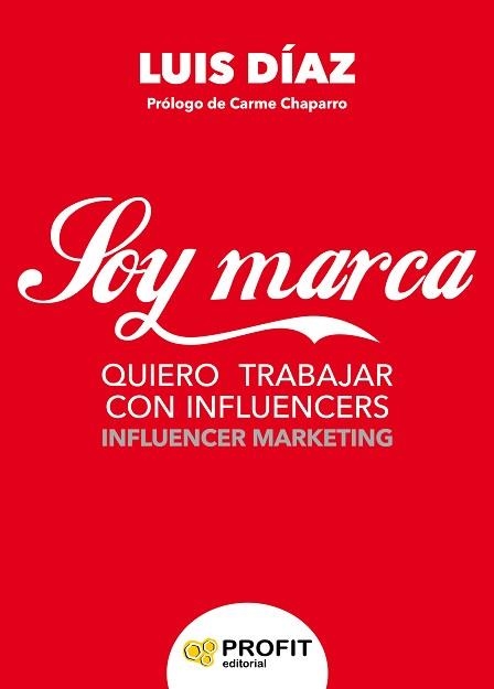 SOY MARCA | 9788416904259 | DIAZ IGLESIAS, LUIS JAVIER | Llibreria Aqualata | Comprar llibres en català i castellà online | Comprar llibres Igualada