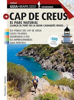 CAP DE CREUS. EL PARC NATURAL. LLANÇÀ, EL PORT DE LA SELVA, CADAQUÉS, ROSES.. | 9788484786856 | PUIG CASTELLANO, JORDI / ROIG CASAMITJANA, SEBASTIÀ | Llibreria Aqualata | Comprar llibres en català i castellà online | Comprar llibres Igualada