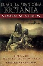 AGUILA ABANDONA BRITANIA, EL (QUINTO LICINIO CATO V) | 9788435018883 | SCARROW, SIMON | Llibreria Aqualata | Comprar llibres en català i castellà online | Comprar llibres Igualada