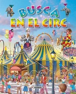 BUSCA EN EL CIRC | 9788467701920 | TRUJILLO, EDUARDO | Llibreria Aqualata | Comprar llibres en català i castellà online | Comprar llibres Igualada