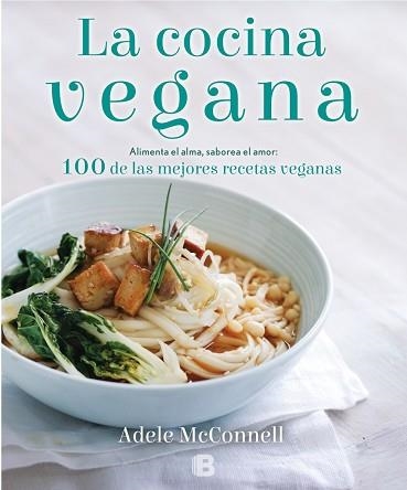 COCINA VEGANA, LA | 9788466661560 | MCCONNELL, ADELE | Llibreria Aqualata | Comprar llibres en català i castellà online | Comprar llibres Igualada