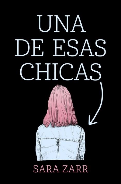 UNA DE ESAS CHICAS | 9788420486185 | ZARR, SARA | Llibreria Aqualata | Comprar llibres en català i castellà online | Comprar llibres Igualada