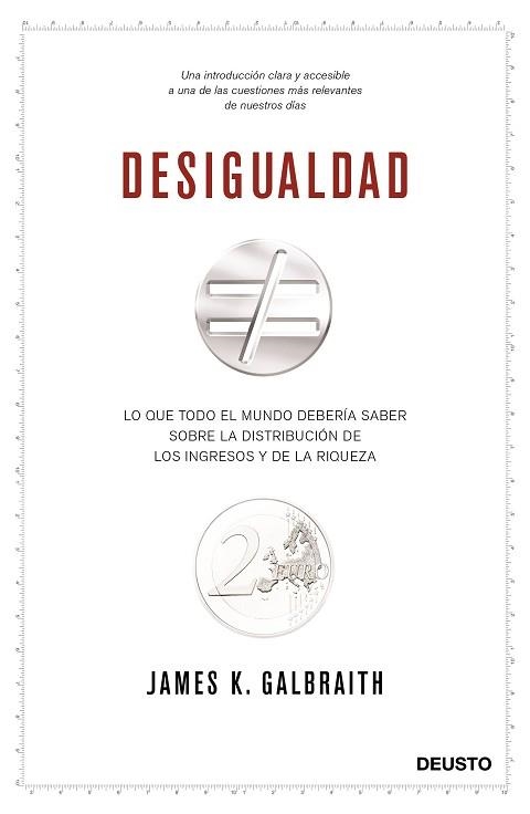 DESIGUALDAD. LO QUE TODO EL MUNDO DEBERÍA SABER SOBRE LA DISTRIBUCIÓN DE LOS INGRESOS Y LA RIQUEZA | 9788423425785 | JAMES K. GALBRAITH | Llibreria Aqualata | Comprar llibres en català i castellà online | Comprar llibres Igualada