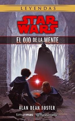 STAR WARS EL OJO DE LA MENTE (NOVELA) | 9788491462132 | FOSTER, ALAN DEAN | Llibreria Aqualata | Comprar llibres en català i castellà online | Comprar llibres Igualada