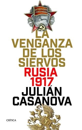 VENGANZA DE LOS SIERVOS, LA. RUSIA 1917 | 9788416771875 | CASANOVA, JULIÁN | Llibreria Aqualata | Comprar llibres en català i castellà online | Comprar llibres Igualada