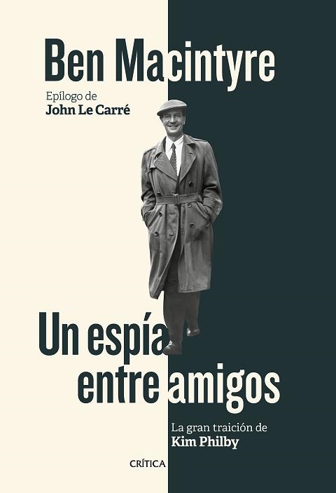 UN ESPÍA ENTRE AMIGOS. LA GRAN TRAICIÓN DE KIM PHILBY | 9788416771929 | MACINTYRE, BEN | Llibreria Aqualata | Comprar llibres en català i castellà online | Comprar llibres Igualada