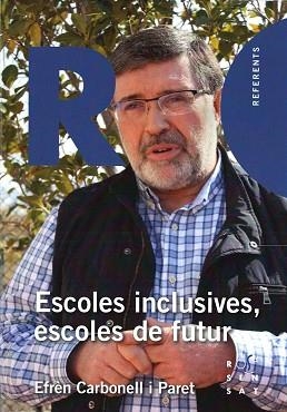 ESCOLES INCLUSIVES, ESCOLES DE FUTUR | 9788494529023 | CARBONELL PARET, EFRÈN | Llibreria Aqualata | Comprar llibres en català i castellà online | Comprar llibres Igualada