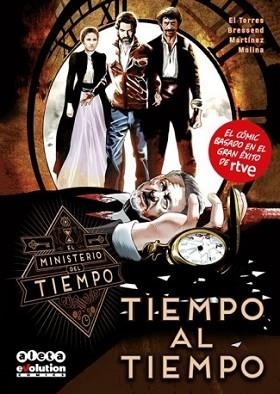 MINISTERIO DEL TIEMPO, EL. TIEMPO AL TIEMPO | 9788416486625 | EL TORRES / BRESSEND / MARTÍNEZ / MOLINA | Llibreria Aqualata | Comprar llibres en català i castellà online | Comprar llibres Igualada