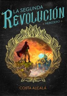 SEGUNDA REVOLUCIÓN, LA. HEREDERO | 9788490436592 | COSTA ALCALÁ | Llibreria Aqualata | Comprar llibres en català i castellà online | Comprar llibres Igualada