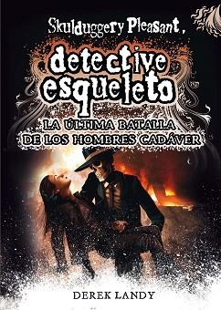 SKULDUGGERY PLEASANT VIII-LA ULTIMA BATALLA DE LOS HOMBRES CADAVER | 9788467582741 | LANDY, DEREK | Llibreria Aqualata | Comprar llibres en català i castellà online | Comprar llibres Igualada