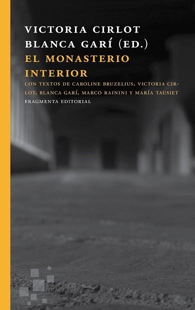 MONASTERIO INTERIOR, EL | 9788415518693 | CIRLOT VALENZUELA, VICTORIA/GARÍ AGUILERA, BLANCA/RAININI, MARCO/TAUSIET CARLÉS, MARÍA/BRUZELIUS, CA | Llibreria Aqualata | Comprar llibres en català i castellà online | Comprar llibres Igualada