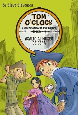 TOM O'CLOCK 1. ASALTO AL MUSEO DE CERA | 9788424660307 | STEVENSON, SIR STEVE | Llibreria Aqualata | Comprar libros en catalán y castellano online | Comprar libros Igualada