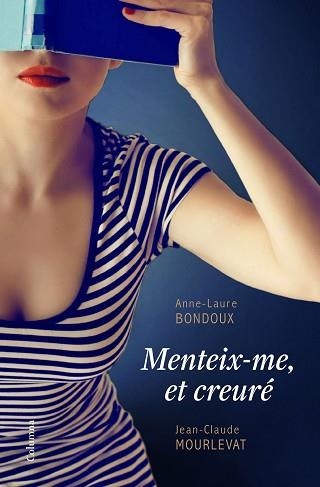 MENTEIX-ME, ET CREURÉ | 9788466422611 | BONDOUX, ANNE-LAURE / MOURLEVAT, JEAN-CLAUDE | Llibreria Aqualata | Comprar llibres en català i castellà online | Comprar llibres Igualada